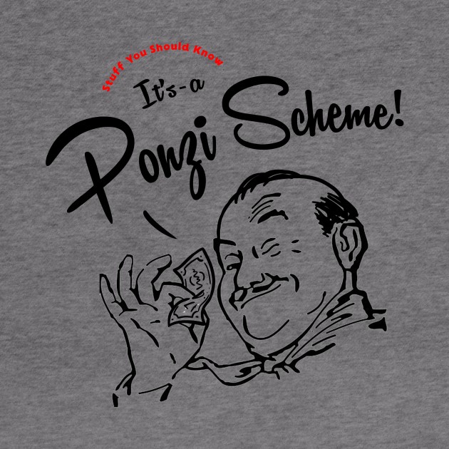 It's-a Ponzi Scheme! by sysk